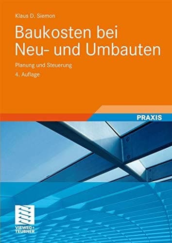Baukosten bei Neu- und Umbauten Planung und Steuerung