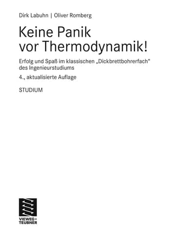Keine Panik vor Thermodynamik! Erfolg und Spass im klassischen "Dickbrettbohrerfach" des Ingenieurstudiums