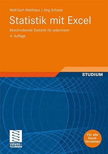 Statistik mit Excel Beschreibende Statistik für jedermann