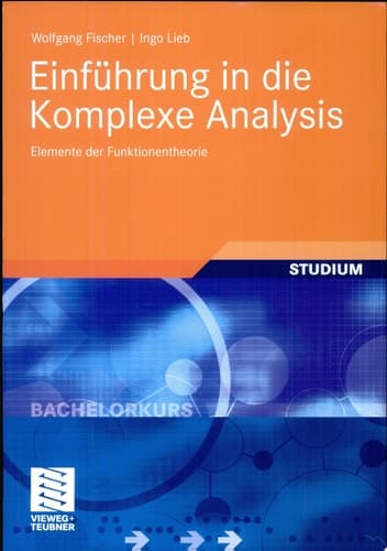 Einführung in die Komplexe Analysis Elemente der Funktionentheorie