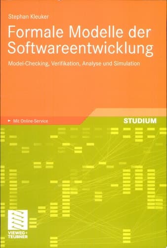 Formale Modelle der Softwareentwicklung Model-Checking, Verifikation, Analyse und Simulation
