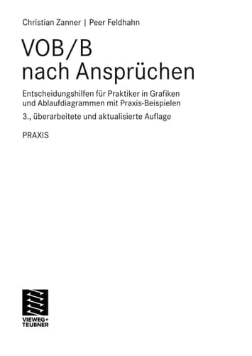 VOB, B nach Ansprüchen Entscheidungshilfen für Baupraktiker in Grafiken und Ablaufdiagrammen mit Praxis-Beispielen