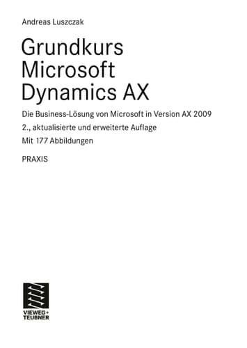 Grundkurs Microsoft Dynamics AX die Business-Lösung von Microsoft in Version AX 2009