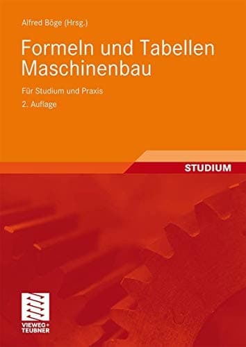 Formeln und Tabellen Maschinenbau Für Studium und Praxis