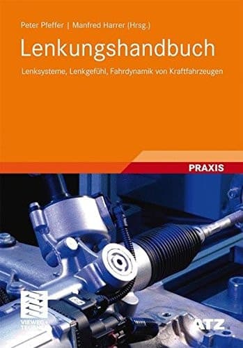 Lenkungshandbuch Lenksysteme, Lenkgefühl, Fahrdynamik von Kraftfahrzeugen