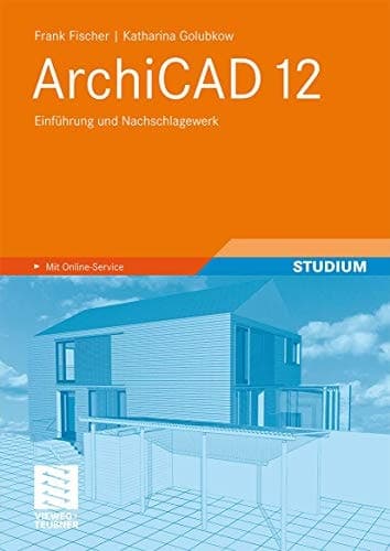 ArchiCAD 12 Einführung und Nachschlagewerk
