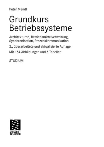 Grundkurs Betriebssysteme Architekturen, Betriebsmittelverwaltung, Synchronisation, Prozesskommunikation