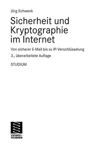 Sicherheit und Kryptographie im Internet Von sicherer E-Mail bis zu IP-Verschlüsselung