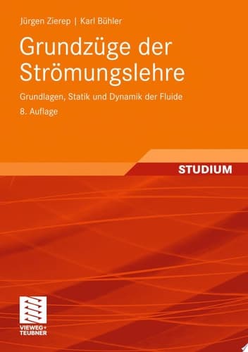Grundzüge der Strömungslehre Grundlagen, Statik und Dynamik der Fluide