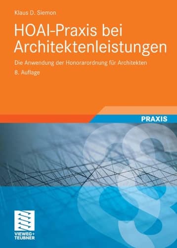 HOAI-Praxis bei Architektenleistungen Die Anwendung der Honorarordnung für Architekten