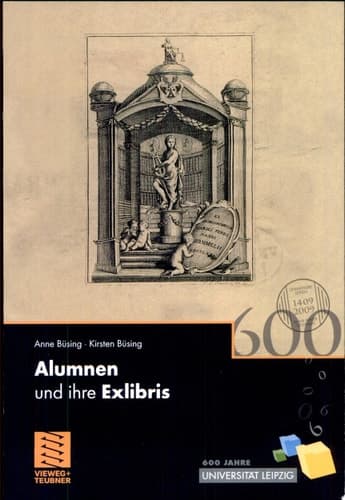 Alumnen und ihre Exlibris 600 Jahre Universität Leipzig
