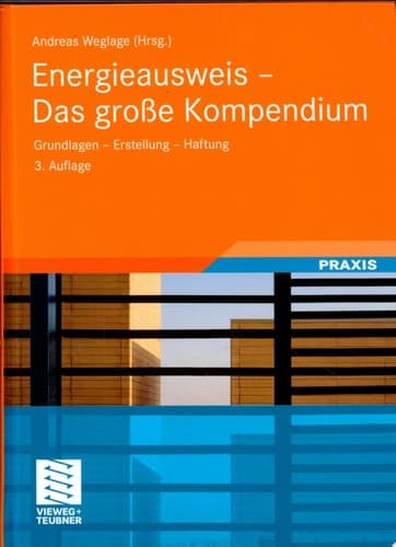 Energieausweis - Das große Kompendium Grundlagen - Erstellung - Haftung