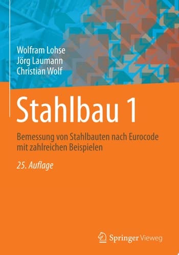Stahlbau 1 Bemessung von Stahlbauten nach Eurocode mit zahlreichen Beispielen