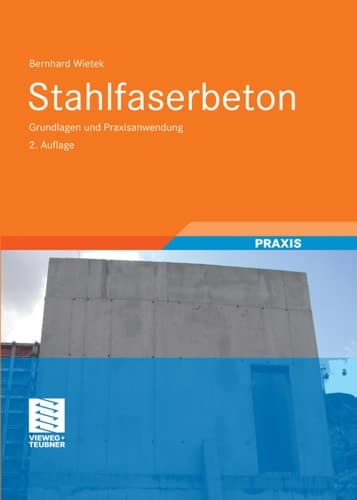 Stahlfaserbeton Grundlagen und Praxisanwendung