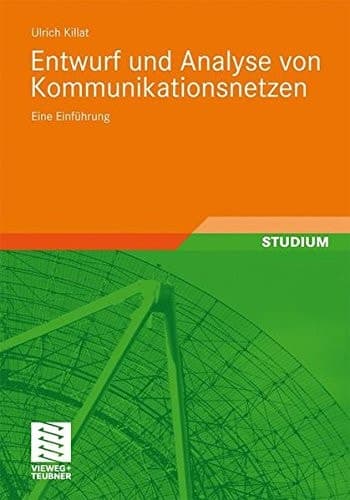 Entwurf und Analyse von Kommunikationsnetzen Eine Einführung