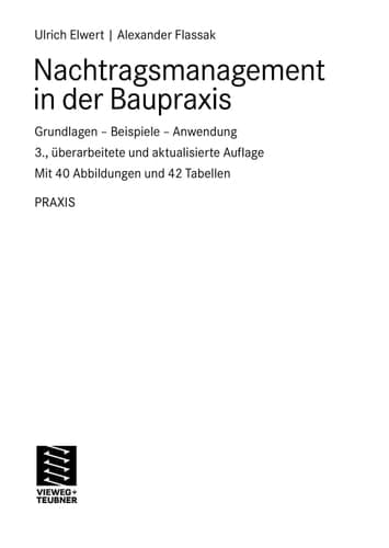 Nachtragsmanagement in der Baupraxis Grundlagen - Beispiele - Anwendung
