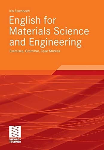English for Materials Science and Engineering Exercises, Grammar, Case Studies