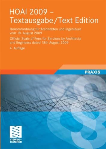 HOAI 2009-Textausgabe/HOAI 2009-Text Edition Honorarordnung für Architekten und Ingenieure vom 18. August 2009/Official Scale of Fees for Services by Architects and Engineers dated 18th August 2009