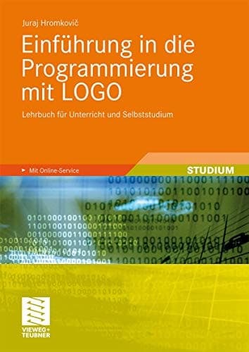 Einführung in die Programmierung mit LOGO Lehrbuch für Unterricht und Selbststudium