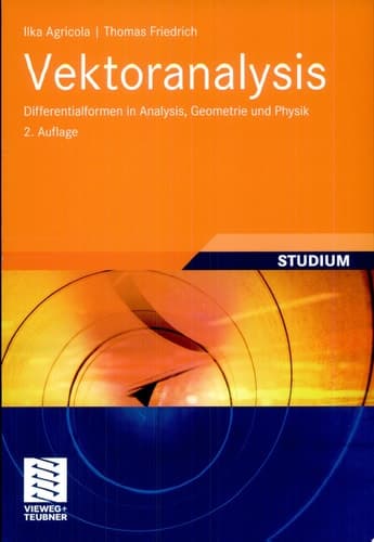 Vektoranalysis Differentialformen in Analysis, Geometrie und Physik