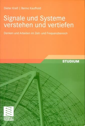 Signale und Systeme verstehen und vertiefen Denken und Arbeiten im Zeit- und Frequenzbereich