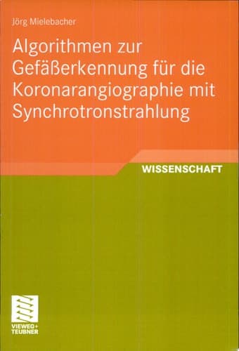 Algorithmen zur Gefäßerkennung für die Koronarangiographie mit Synchrotronstrahlung