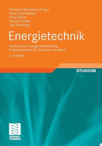 Energietechnik Systeme zur Energieumwandlung. Kompaktwissen für Studium und Beruf