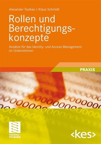 Rollen und Berechtigungskonzepte Ansätze für das Identity- und Access Management im Unternehmen