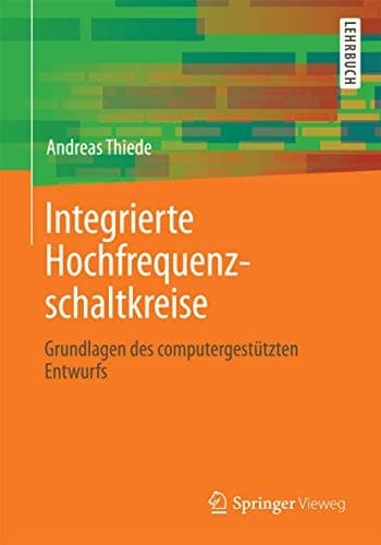 Integrierte Hochfrequenzschaltkreise Grundlagen des computergestützten Entwurfs