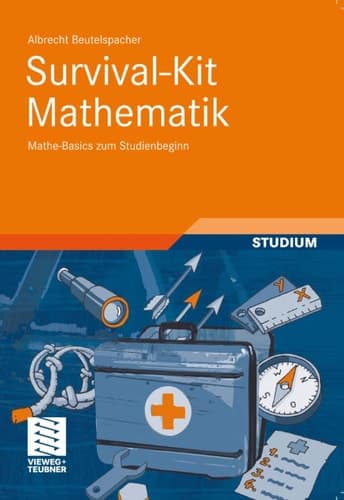 Survival-Kit Mathematik Mathe-Basics zum Studienbeginn