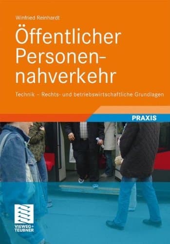 Öffentlicher Personennahverkehr Technik - rechts- und betriebswirtschaftliche Grundlagen
