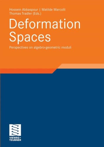 Deformation Spaces: Perspectives on algebro-geometric moduli (Aspects of Mathematics, 40)