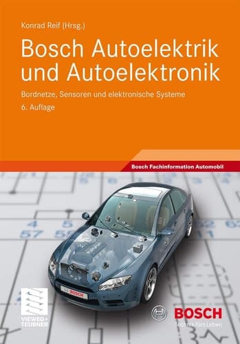 Bosch Autoelektrik und Autoelektronik Bordnetze, Sensoren und elektronische Systeme