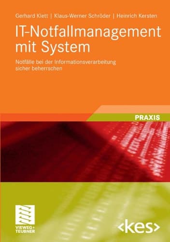 IT-Notfallmanagement mit System Notfälle bei der Informationsverarbeitung sicher beherrschen