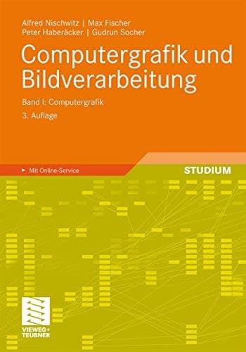 Computergrafik und Bildverarbeitung Band I: Computergrafik