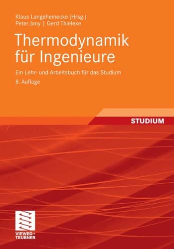 Thermodynamik für Ingenieure: Ein Lehr- und Arbeitsbuch für das Studium (German Edition)