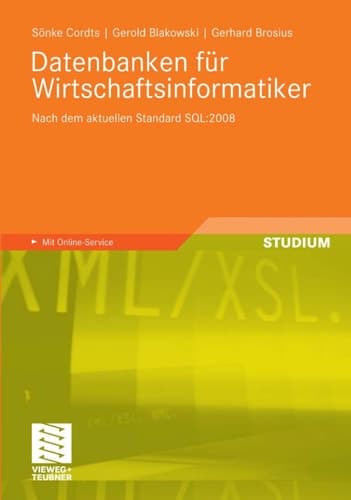 Datenbanken für Wirtschaftsinformatiker Nach dem aktuellen Standard SQL:2008