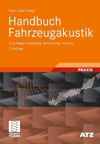 Handbuch Fahrzeugakustik Grundlagen, Auslegung, Berechnung, Versuch