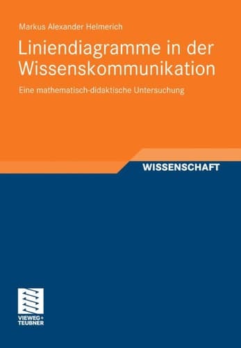 Liniendiagramme in der Wissenskommunikation Eine mathematisch-didaktische Untersuchung