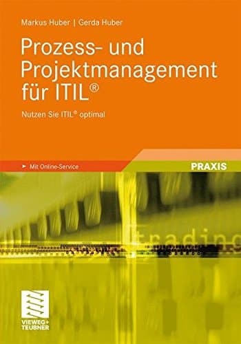 Prozess- und Projektmanagement für ITIL® Nutzen Sie ITIL® optimal