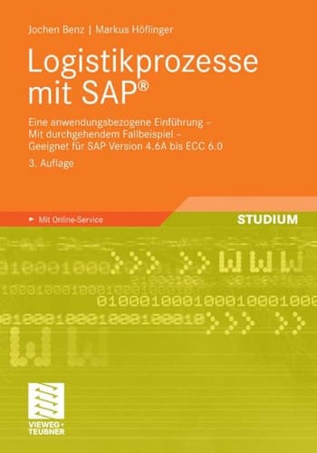 Logistikprozesse mit SAP Eine anwendungsbezogene Einführung - Mit durchgehendem Fallbeispiel - Geeignet für SAP Version 4.6A bis ECC 6.0