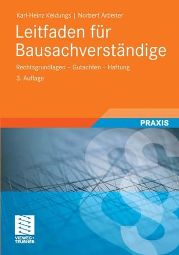 Leitfaden für Bausachverständige Rechtsgrundlagen - Gutachten - Haftung