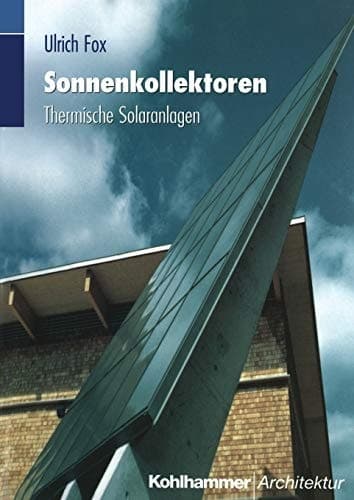 Sonnenkollektoren Thermische Solaranlagen
