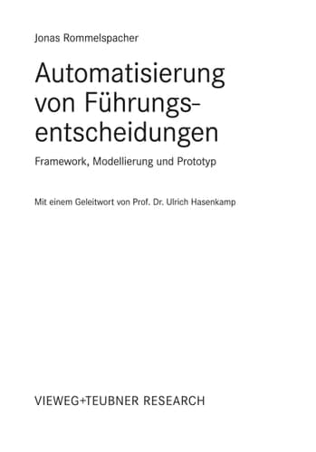 Automatisierung von Führungsentscheidungen Framework, Modellierung und Prototyp
