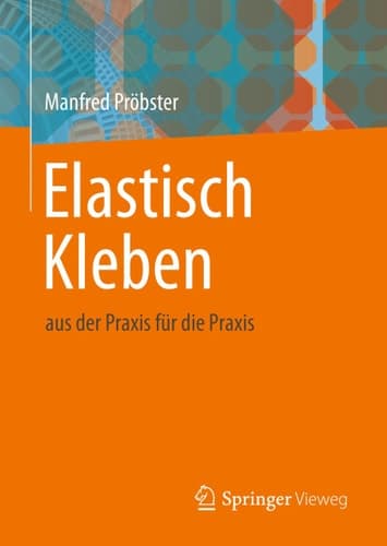 Elastisch Kleben aus der Praxis für die Praxis
