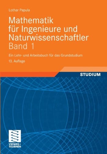 Mathematik für Ingenieure und Naturwissenschaftler Band 1 Ein Lehr- und Arbeitsbuch für das Grundstudium