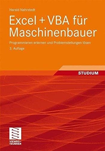 Excel + VBA für Maschinenbauer Programmieren erlernen und Problemstellungen lösen
