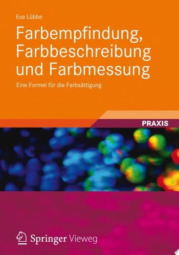 Farbempfindung, Farbbeschreibung und Farbmessung Eine Formel für die Farbsättigung