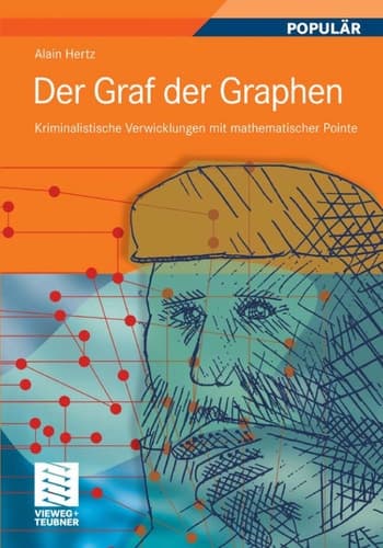Der Graf der Graphen Kriminalistische Verwicklungen mit mathematischer Pointe