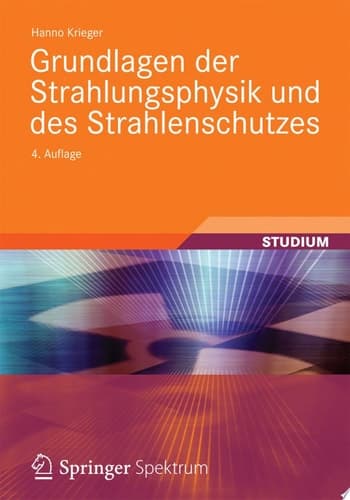 Grundlagen der Strahlungsphysik und des Strahlenschutzes